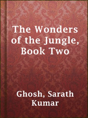 cover image of The Wonders of the Jungle, Book Two